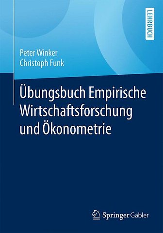 Übungsbuch Empirische Wirtschaftsforschung und Ökonometrie