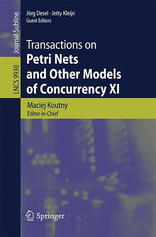 Transactions on Petri Nets and Other Models of Concurrency XI