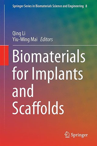 Biomaterials for Implants and Scaffolds