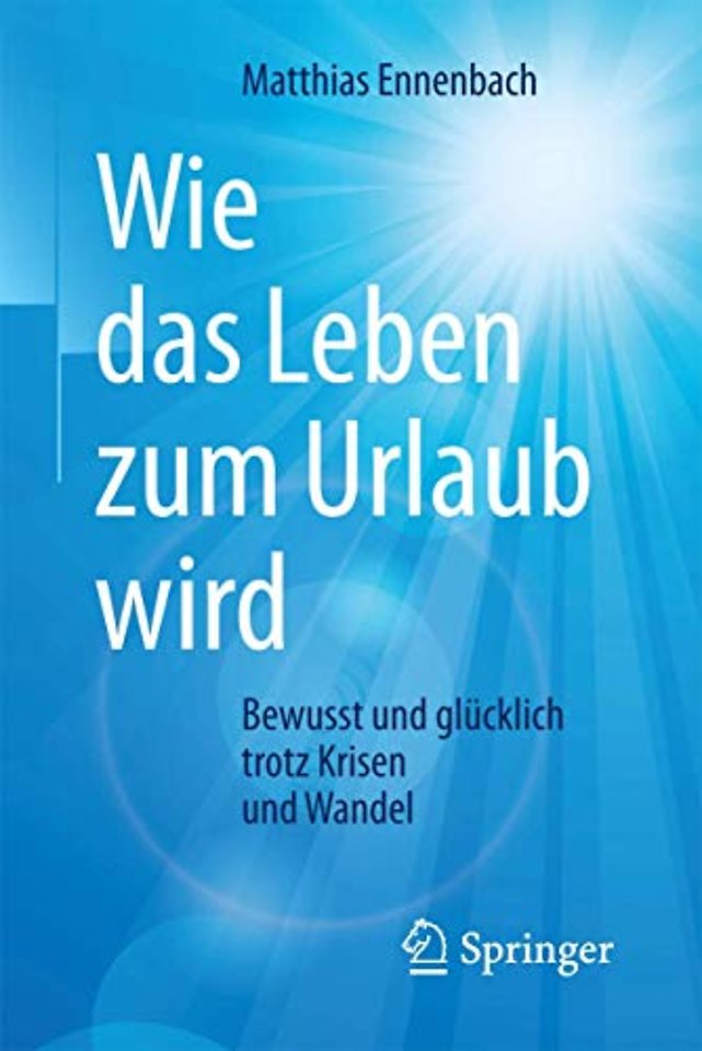 Wie das Leben zum Urlaub wird