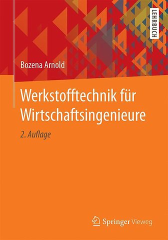 Werkstofftechnik für Wirtschaftsingenieure