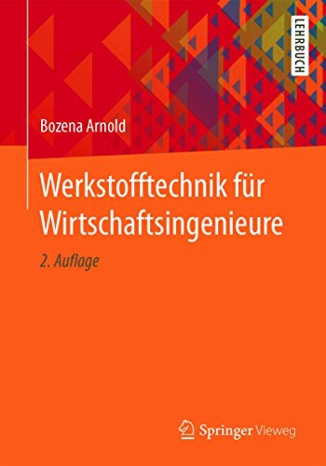 Werkstofftechnik für Wirtschaftsingenieure