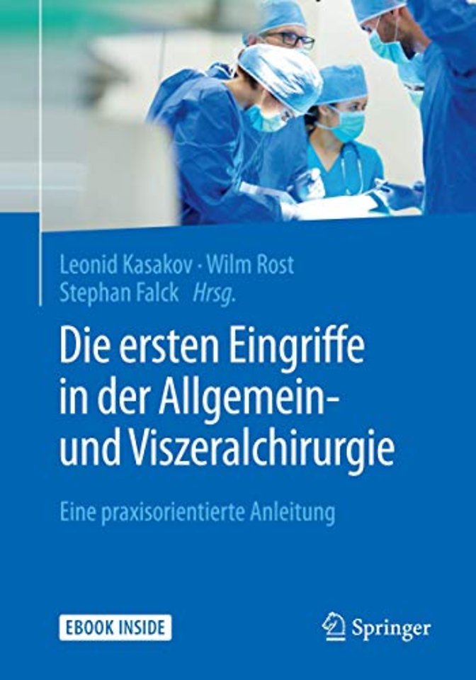 Die ersten Eingriffe in der Allgemein- und Viszeralchirurgie 