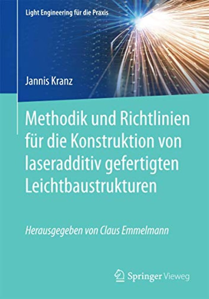 Methodik und Richtlinien für die Konstruktion von laseradditiv gefertigten Leichtbaustrukturen