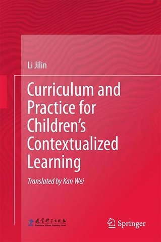 Curriculum and Practice for Children’s Contextualized Learning