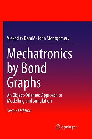Mechatronics by Bond Graphs