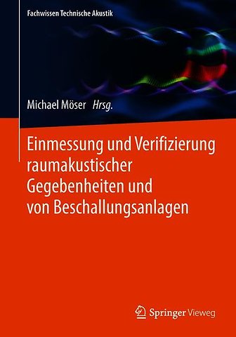 Einmessung und Verifizierung raumakustischer Gegebenheiten und von Beschallungsanlagen