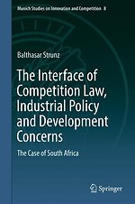 Interface of Competition Law, Industrial Policy and Development Concerns