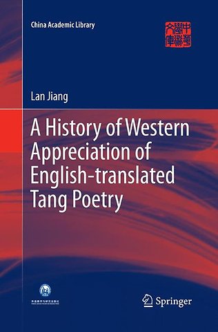 A History of Western Appreciation of English-translated Tang Poetry