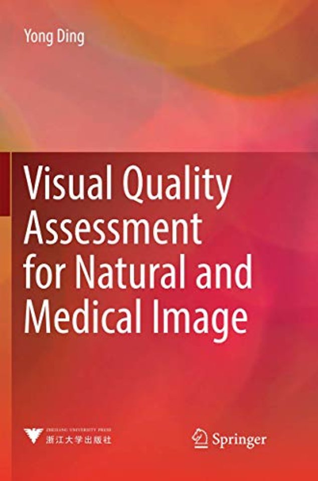Visual Quality Assessment for Natural and Medical Image
