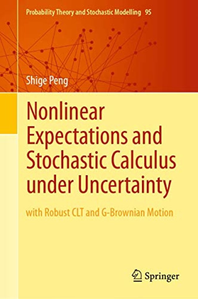 Nonlinear Expectations and Stochastic Calculus under Uncertainty