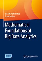 Mathematical Foundations of Big Data Analytics