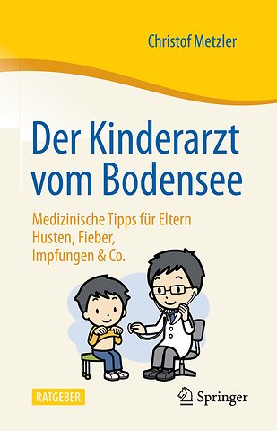 Der Kinderarzt vom Bodensee – Medizinische Tipps für Eltern