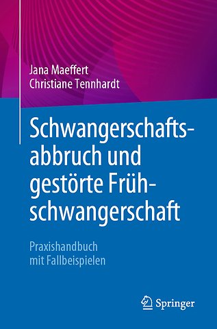 Schwangerschaftsabbruch und gestörte Frühschwangerschaft