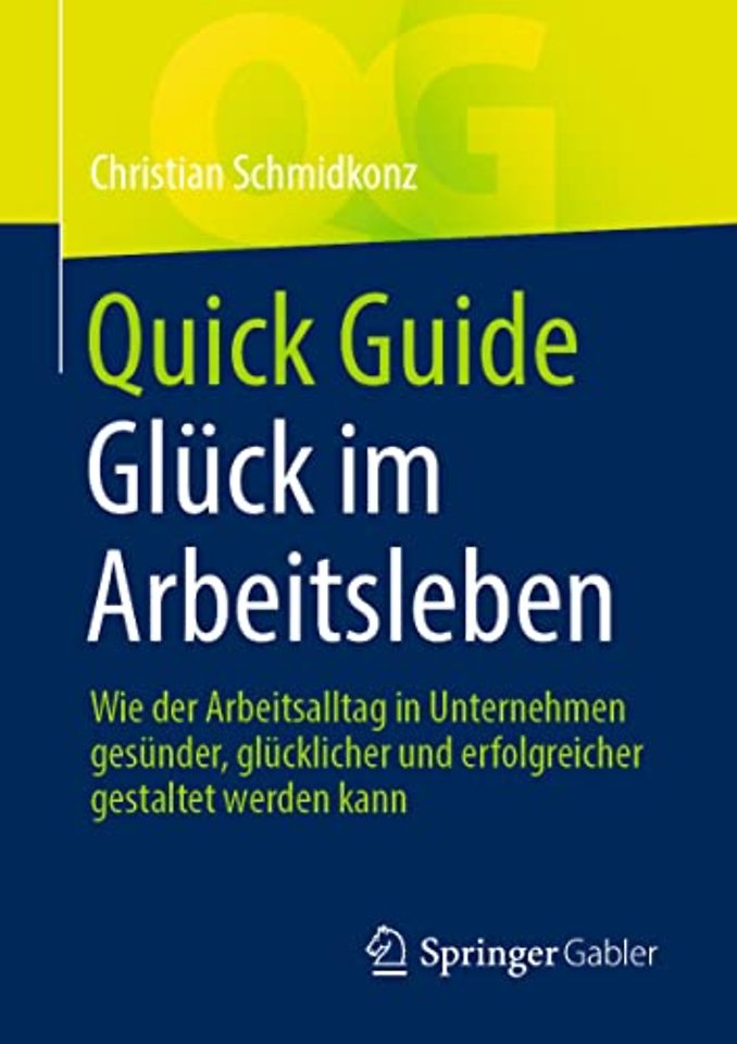Quick Guide Glück im Arbeitsleben