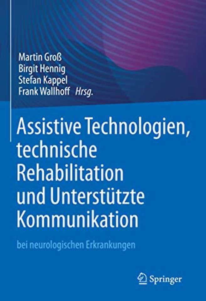 Assistive Technologien, technische Rehabilitation und Unterstützte Kommunikation