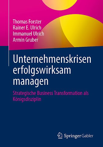 Unternehmenskrisen erfolgswirksam managen