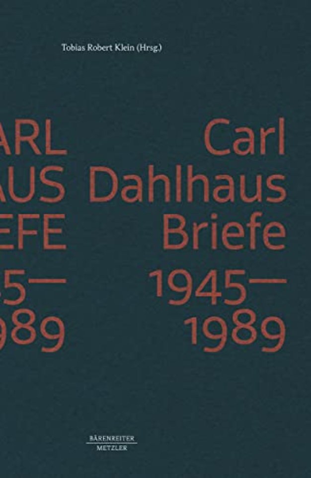 Carl Dahlhaus: Briefe 1945-1989
