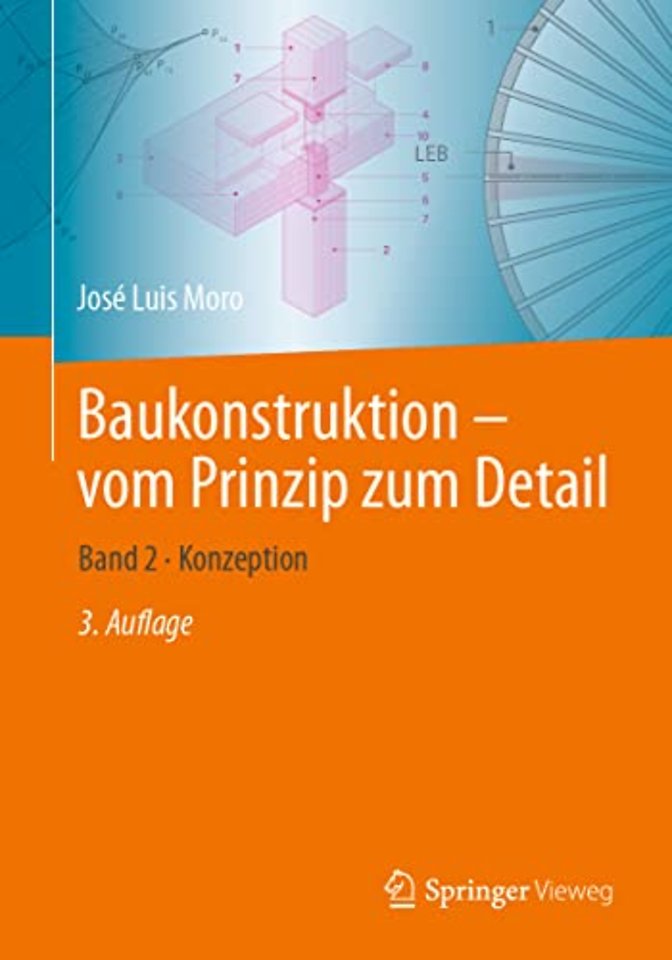 Baukonstruktion - vom Prinzip zum Detail