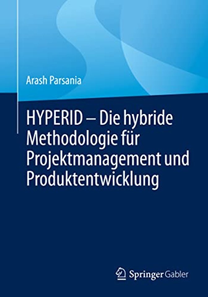 HYPERID – Die hybride Methodologie für Projektmanagement und Produktentwicklung