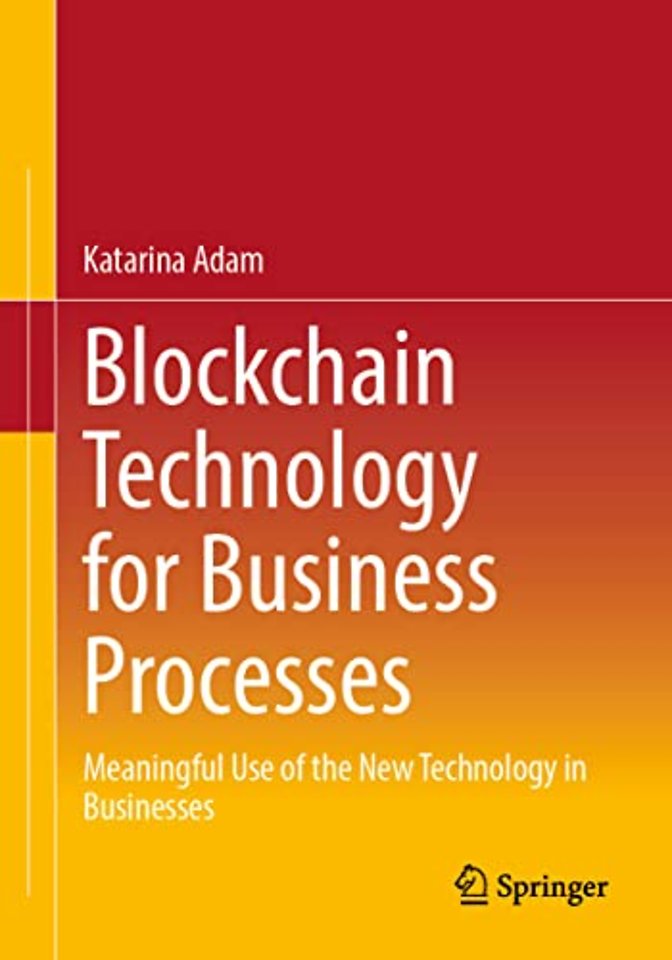 Blockchain Technology for Business Processes