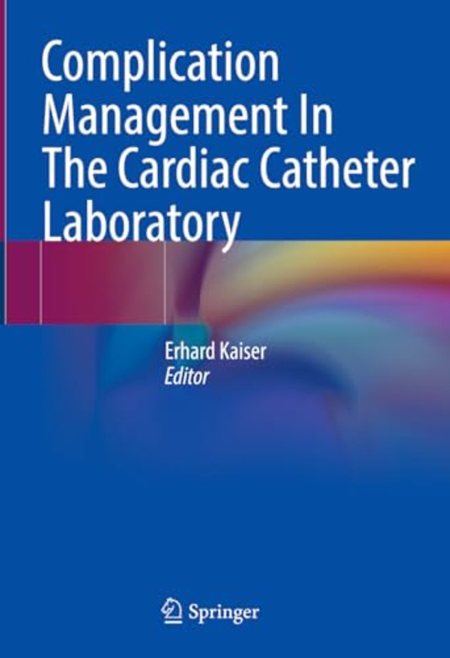 Complication Management In The Cardiac Catheter Laboratory