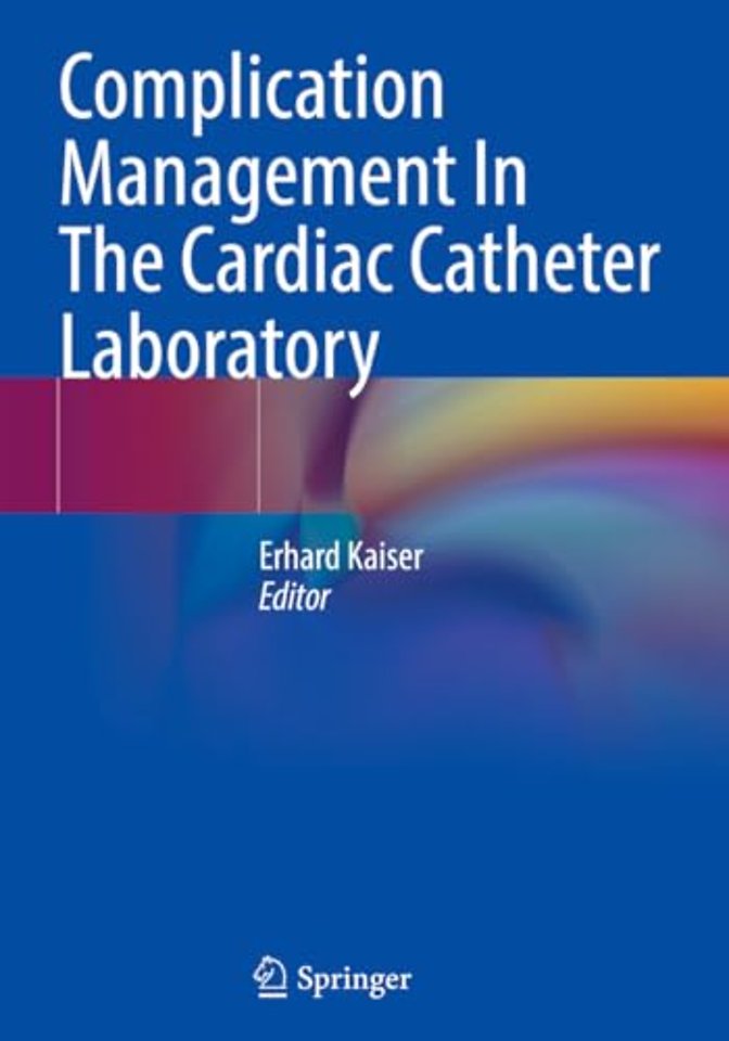 Complication Management In The Cardiac Catheter Laboratory