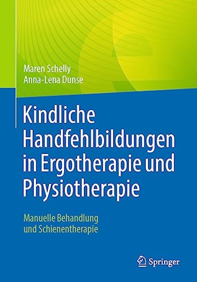 Kindliche Handfehlbildungen in Ergotherapie und Physiotherapie