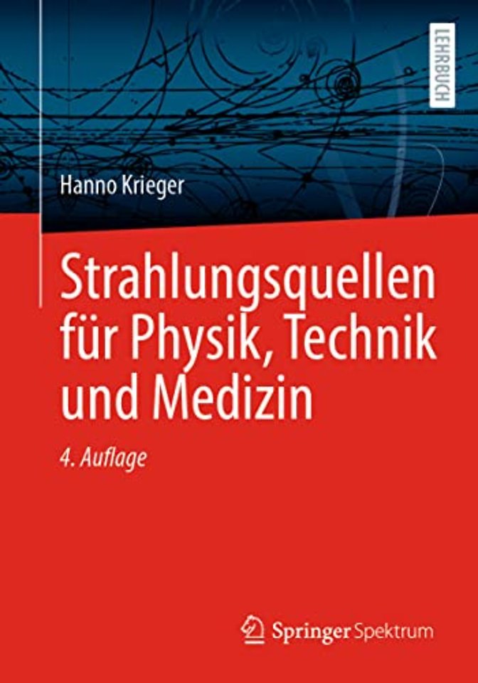 Strahlungsquellen für Physik, Technik und Medizin
