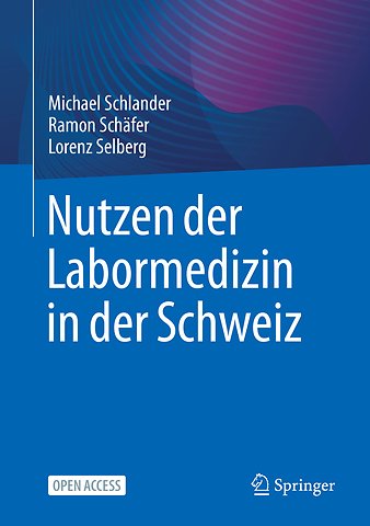 Nutzen der Labormedizin in der Schweiz