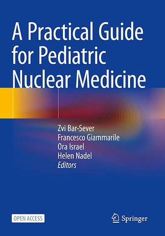 A Practical Guide for Pediatric Nuclear Medicine