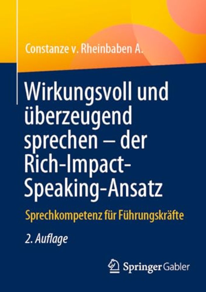 Wirkungsvoll und überzeugend sprechen – der Rich-Impact-Speaking-Ansatz
