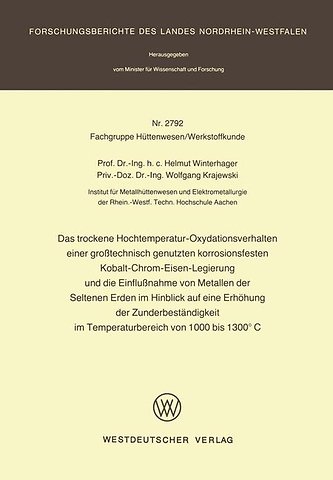 Das trockene Hochtemperatur-Oxydationsverhalten einer großtechnisch genutzten korrosionsfesten Kobalt-Chrom-Eisen-Legierung und die Einflußnahme von Metallen der Seltenen Erden im Hinblick auf eine Erhöhung der Zunderbeständigkeit im Temperaturbereich von