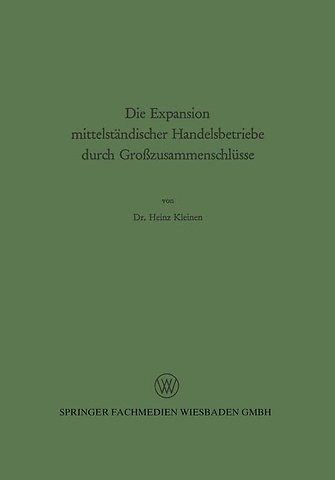 Die Expansion mittelständischer Handelsbetriebe durch Großzusammenschlüsse