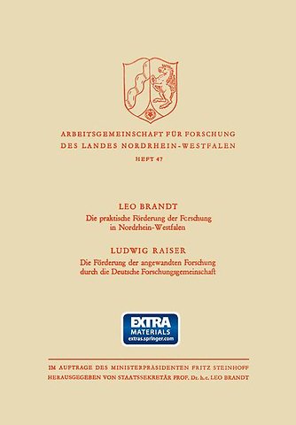 Die Praktische Förderung der Forschung in Nordrhein-Westfalen / Die Förderung der angewandten Forschung durch die Deutsche Forschungsgemeinschaft