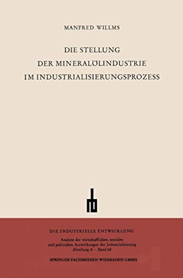 Die Stellung der Mineralölindustrie im Industrialisierungsprozess