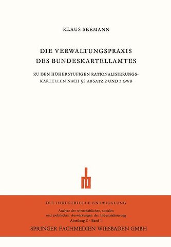 Die Verwaltungspraxis des Bundeskartellamtes