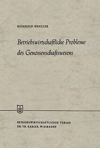 Betriebswirtschaftliche Probleme des Genossenschaftswesens