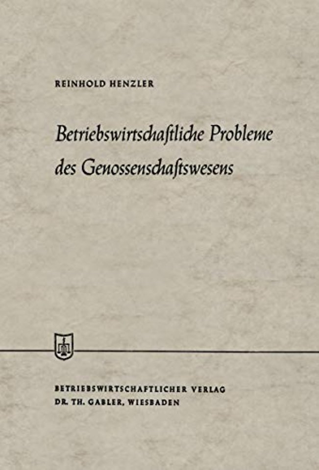 Betriebswirtschaftliche Probleme des Genossenschaftswesens