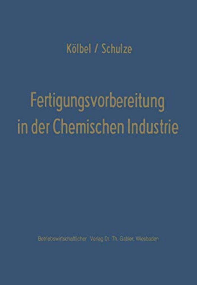 Fertigungsvorbereitung in der Chemischen Industrie