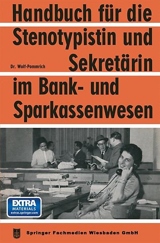 Handbuch für die Stenotypistin und Sekretärin im Bank- und Sparkassenwesen