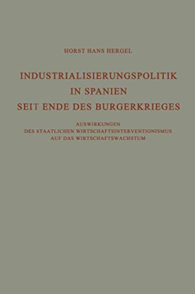 Industrialisierungspolitik in Spanien Seit Ende des Bürgerkrieges