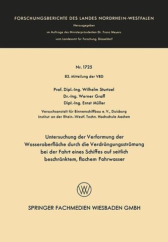 Untersuchung der Verformung der Wasseroberfläche durch die Verdrängungsströmung bei der Fahrt eines Schiffes auf seitlich beschränktem, flachem Fahrwasser