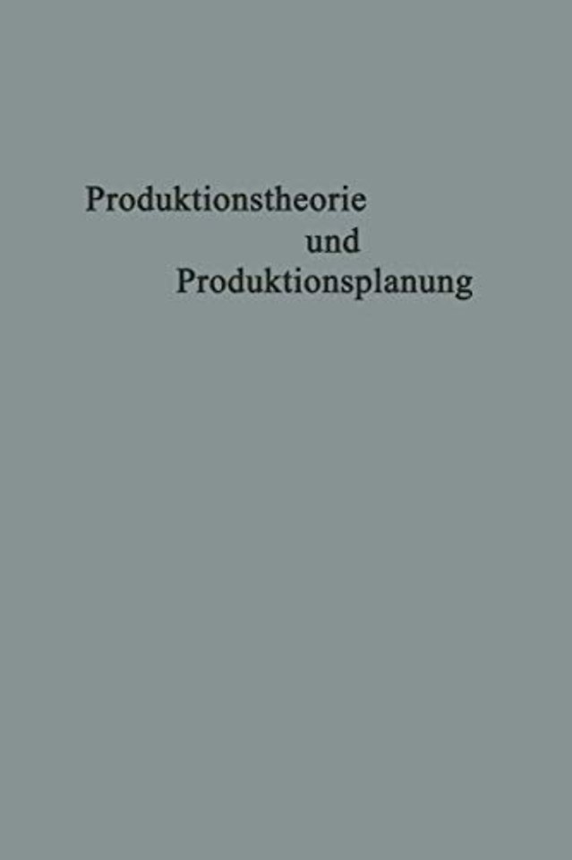 Produktionstheorie und Produktionsplanung