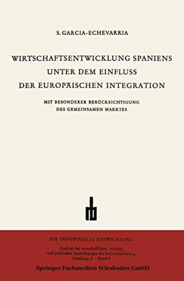 Wirtschaftsentwicklung Spaniens Unter dem Einfluss der Europäischen Integration