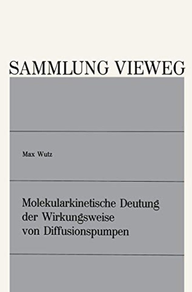 Molekularkinetische Deutung der Wirkungsweise von Diffusionspumpen
