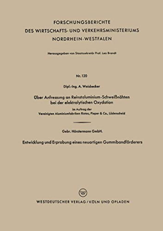 Über Anfressung an Reinstaluminium-Schweißnähten bei der elektrolytischen Oxydation. Entwicklung und Erprobung eines neuartigen Gummibandförderers