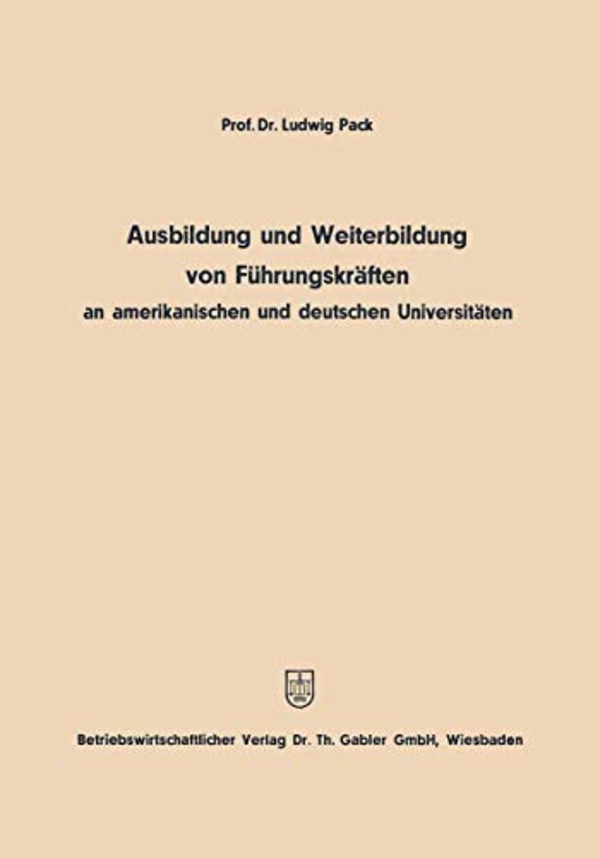 Ausbildung und Weiterbildung von Führungskräften an amerikanischen und deutschen Universitäten