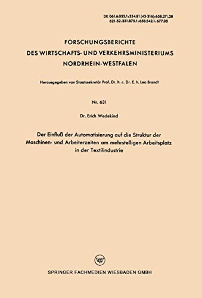 Der Einfluß der Automatisierung auf die Struktur der Maschinen- und Arbeiterzeiten am mehrstelligen Arbeitsplatz in der Textilindustrie