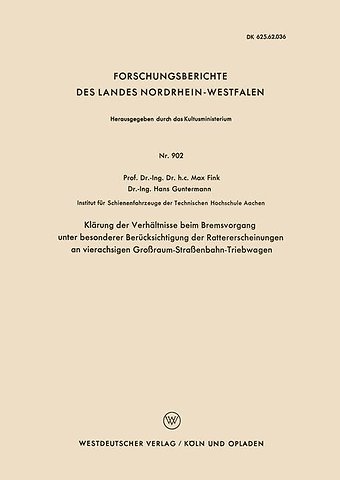 Klärung der Verhältnisse beim Bremsvorgang unter besonderer Berücksichtigung der Rattererscheinungen an vierachsigen Großraum-Straßenbahn-Triebwagen